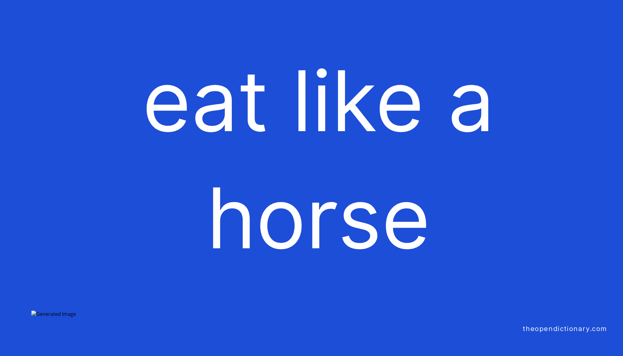 eat-like-a-horse-what-is-the-definition-and-meaning-of-idiom-eat-like